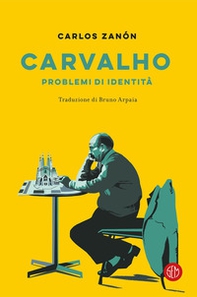 Carvalho. Problemi di identità - Librerie.coop Carvalho. Problemi di identità - Librerie.coop