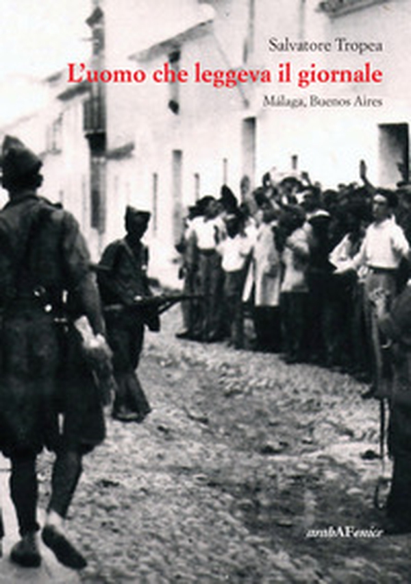 L'uomo che leggeva il giornale. Malaga, Buenos Aires - Librerie.coop