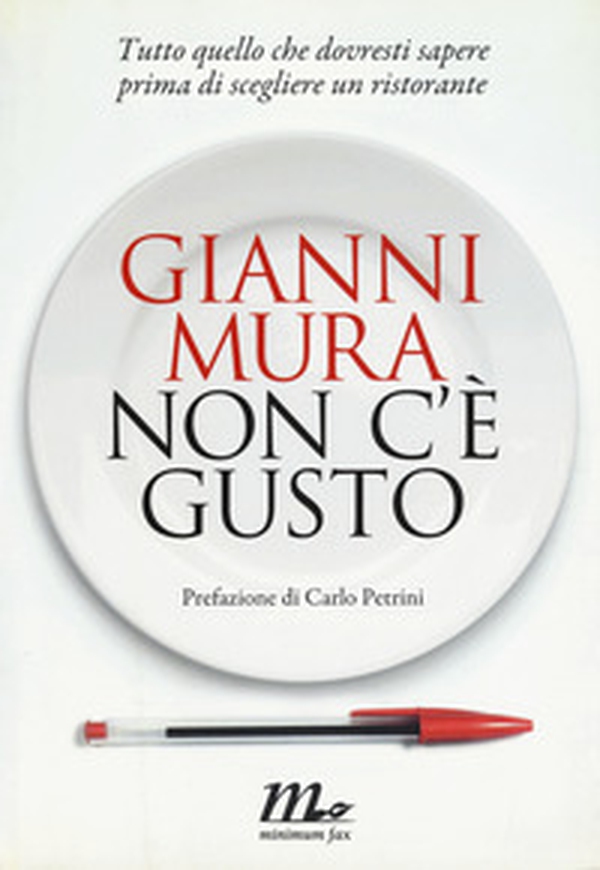 Non c'è gusto. Tutto quello che dovresti sapere prima di scegliere un ristorante - Librerie.coop Non c'è gusto. Tutto quello che dovresti sapere prima di scegliere un ristorante - Librerie.coop