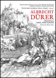 Albrecht Dürer. Originali, copie e derivazioni - Librerie.coop