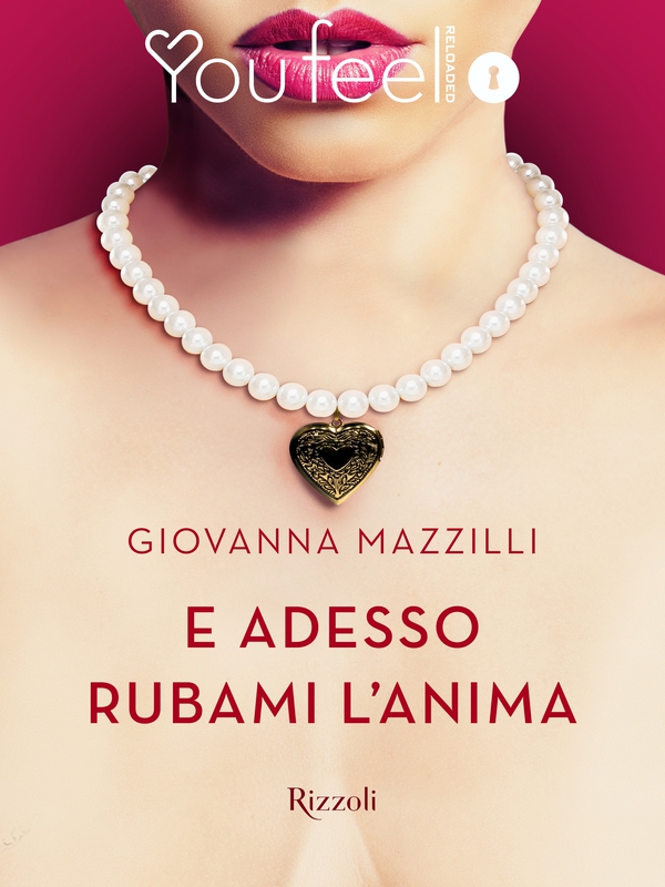 E adesso rubami l'anima (Youfeel) - Librerie.coop E adesso rubami l'anima (Youfeel) - Librerie.coop