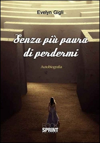 Senza più paura di perdermi - Librerie.coop