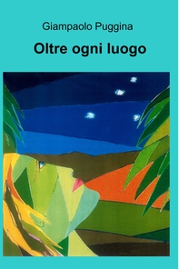 Oltre ogni luogo - Librerie.coop Oltre ogni luogo - Librerie.coop