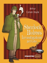 Sherlock Holmes. Investigatore privato - Librerie.coop Sherlock Holmes. Investigatore privato - Librerie.coop