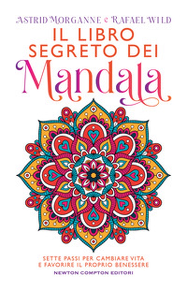 Il libro segreto dei mandala. Sette passi per cambiare vita e favorire il proprio benessere - Librerie.coop Il libro segreto dei mandala. Sette passi per cambiare vita e favorire il proprio benessere - Librerie.coop