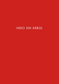 Nido sin árbol. Ediz. spagnola e inglese - Librerie.coop