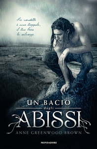 Un bacio dagli abissi - Librerie.coop