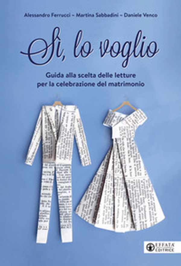 Si, lo voglio. Guida alla scelta delle letture per la celebrazione del matrimonio - Librerie.coop Si, lo voglio. Guida alla scelta delle letture per la celebrazione del matrimonio - Librerie.coop