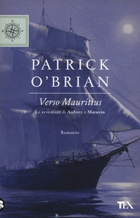 Verso Mauritius. Le avventure di Aubrey e Maturin - Librerie.coop Verso Mauritius. Le avventure di Aubrey e Maturin - Librerie.coop