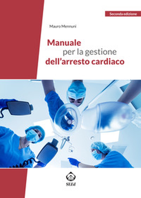 Manuale per la gestione dell'arresto cardiaco - Librerie.coop Manuale per la gestione dell'arresto cardiaco - Librerie.coop