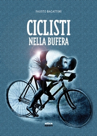 Ciclisti nella bufera - Librerie.coop Ciclisti nella bufera - Librerie.coop