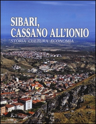 Sibari, Cassano all'Ionio. Storia cultura economia - Librerie.coop