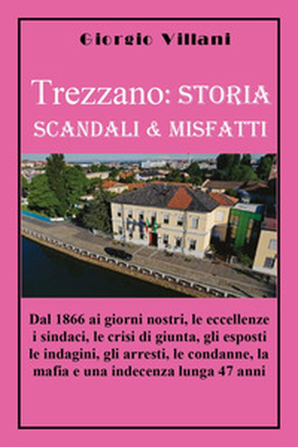 Trezzano. Storia scandali & misfatti - Librerie.coop