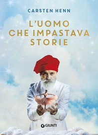 L'uomo che impastava storie - Librerie.coop
