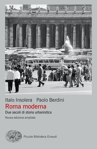 Roma moderna. Due secoli di storia urbanistica - Librerie.coop