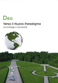 Verso il nuovo paradigma. Ecovillaggi e sovranità - Librerie.coop Verso il nuovo paradigma. Ecovillaggi e sovranità - Librerie.coop
