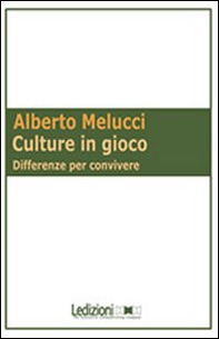 Culture in gioco. Differenze per convivere - Librerie.coop