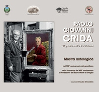 Paolo Giovanni Crida. Il genio nella tradizione. Catalogo della mostra - Librerie.coop