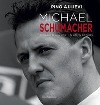 Michael Schumacher. Immagini di una vita. Ediz. italiana e inglese - Librerie.coop
