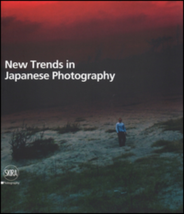 New trends in japanese photograpy - Librerie.coop New trends in japanese photograpy - Librerie.coop