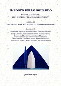 Il posto dello sguardo. Scuola e poesia tra complicità e smarrimento - Librerie.coop