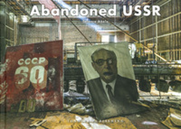 Abandoned URSS - Librerie.coop Abandoned URSS - Librerie.coop