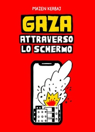 Gaza. Attraverso lo schermo - Librerie.coop