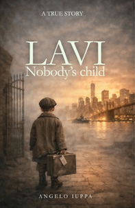 Lavi. Nobody's child - Librerie.coop