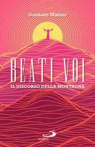 Beati voi. Il discorso della montagna - Librerie.coop Beati voi. Il discorso della montagna - Librerie.coop