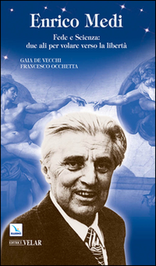Enrico Medi. Fede e scienza: due ali per volare verso la libertà - Librerie.coop Enrico Medi. Fede e scienza: due ali per volare verso la libertà - Librerie.coop