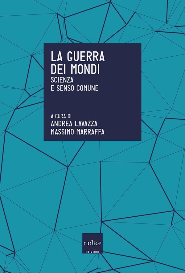 La guerra dei mondi. Scienza e senso comune - Librerie.coop La guerra dei mondi. Scienza e senso comune - Librerie.coop