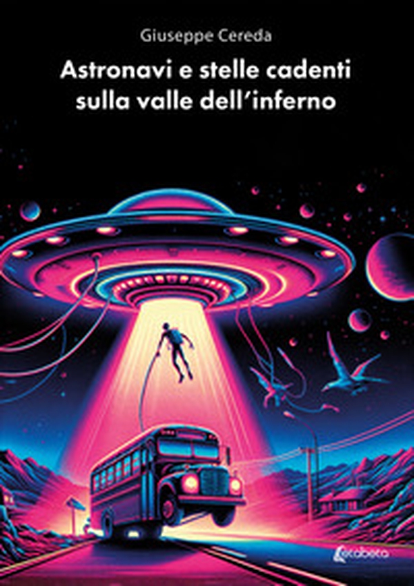 Astronavi e stelle cadenti sulla valle dell'inferno - Librerie.coop Astronavi e stelle cadenti sulla valle dell'inferno - Librerie.coop