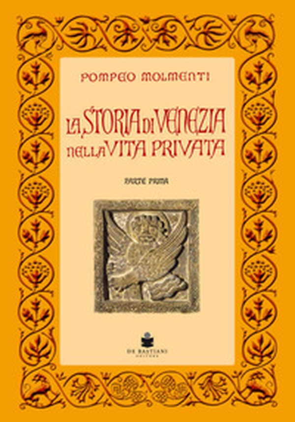 La storia di Venezia nella vita privata dalle origini alla caduta della Repubblica - Librerie.coop La storia di Venezia nella vita privata dalle origini alla caduta della Repubblica - Librerie.coop
