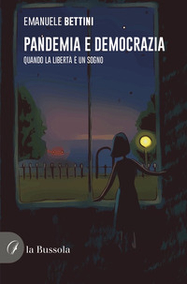 Pandemia e democrazia. Quando la libertà è un sogno - Librerie.coop Pandemia e democrazia. Quando la libertà è un sogno - Librerie.coop