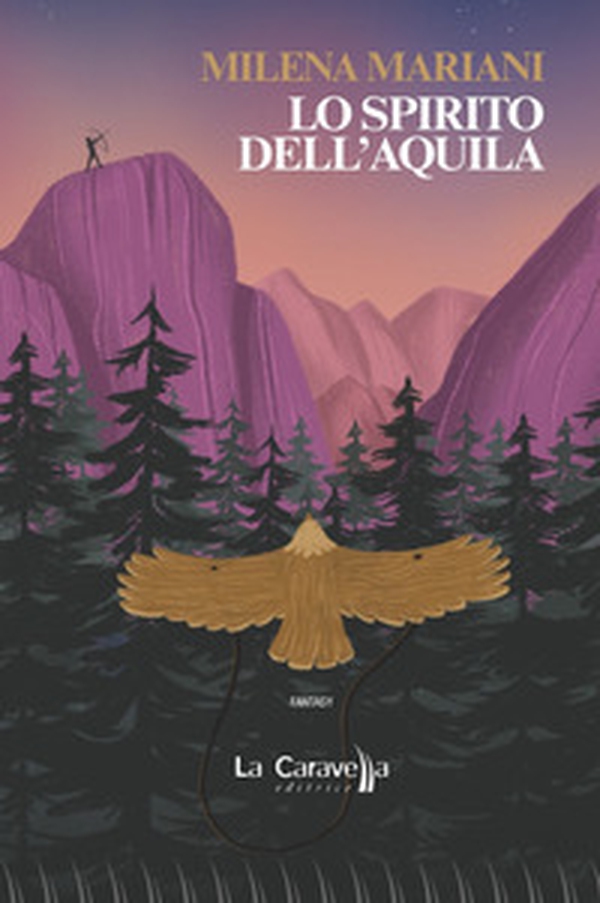 Lo spirito dell'aquila - Librerie.coop Lo spirito dell'aquila - Librerie.coop