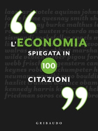L'economia spiegata in 100 citazioni - Librerie.coop