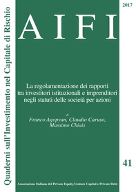 AIFI 41/2017. La regolamentazione dei rapporti tra investitori istituzionali e imprenditori negli statuti delle società per azioni - Librerie.coop