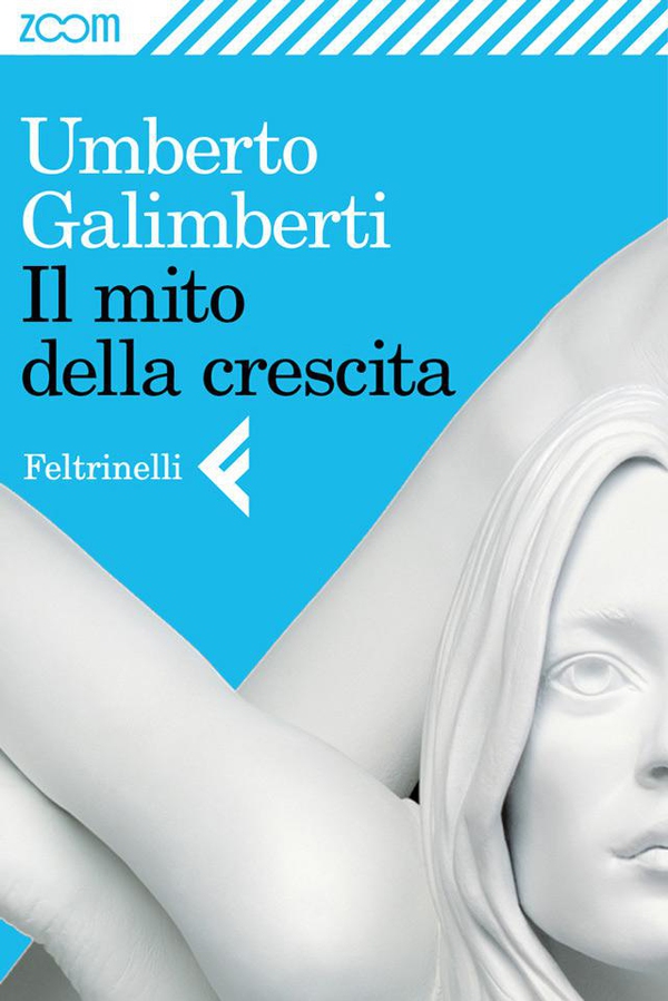 Il mito della crescita - Librerie.coop Il mito della crescita - Librerie.coop