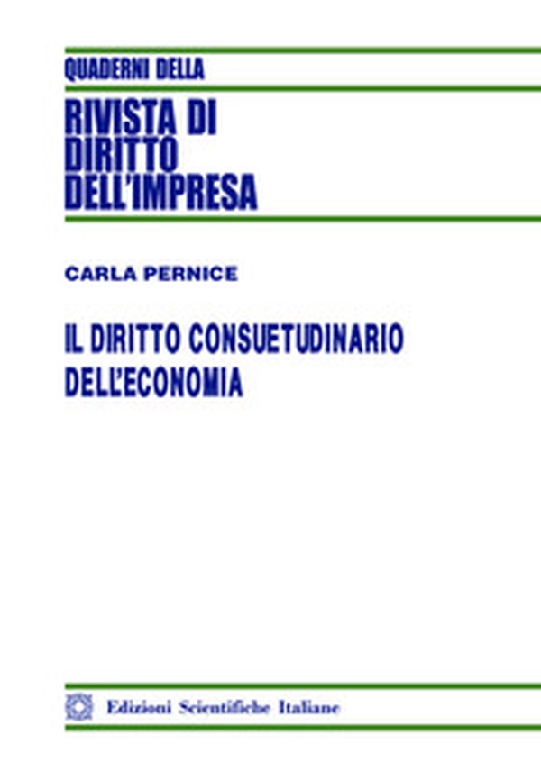 Il diritto privato consuetudinario dell'economia - Librerie.coop