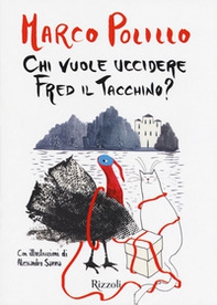 Chi vuole uccidere Fred il tacchino? - Librerie.coop