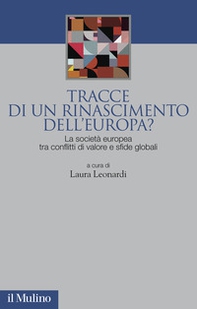 Tracce di un rinascimento dell'Europa? La società europea tra conflitti di valore e sfide globali - Librerie.coop