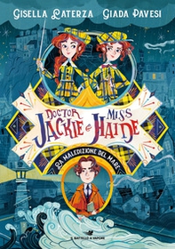 La maledizione del mare. Doctor Jackie e Miss Haide - Librerie.coop