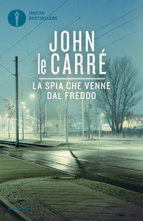 La spia che venne dal freddo - Librerie.coop La spia che venne dal freddo - Librerie.coop