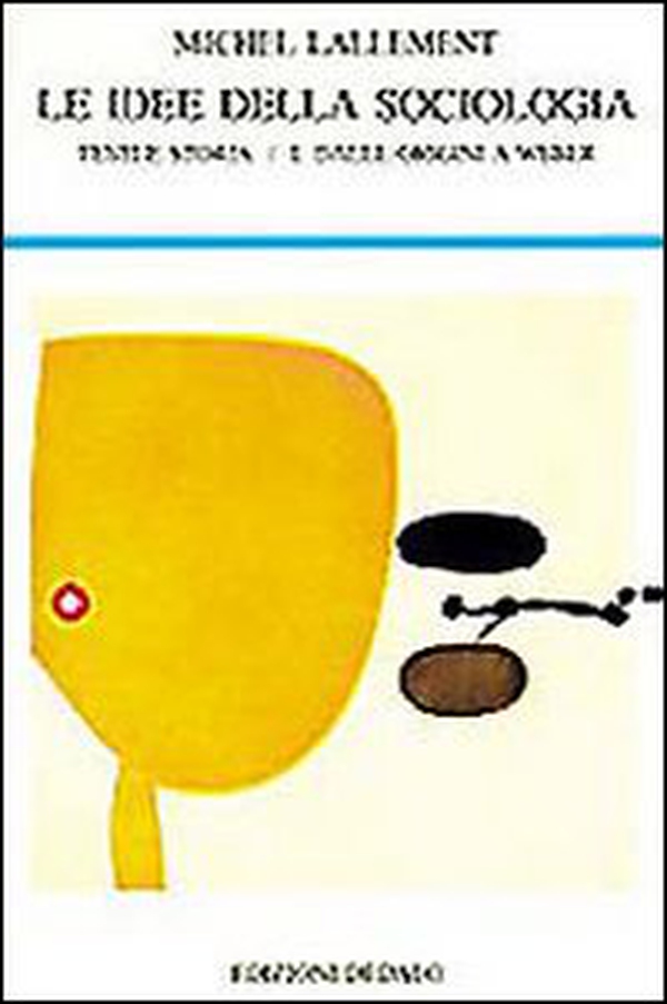 Le idee della sociologia - Librerie.coop Le idee della sociologia - Librerie.coop