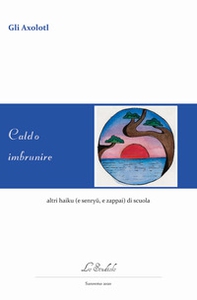 Caldo imbrunire altri haiku (e senryu, e zappai) di scuola - Librerie.coop