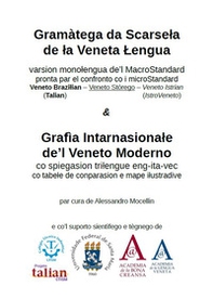 Gramàtega da Scarsela de la Veneta Lengua & Grafìa Intarnasionale de'l Veneto Moderno. Grammatica della lingua veneta e grafia ufficiale della lingua veneta (DECA-GIVM) - Librerie.coop