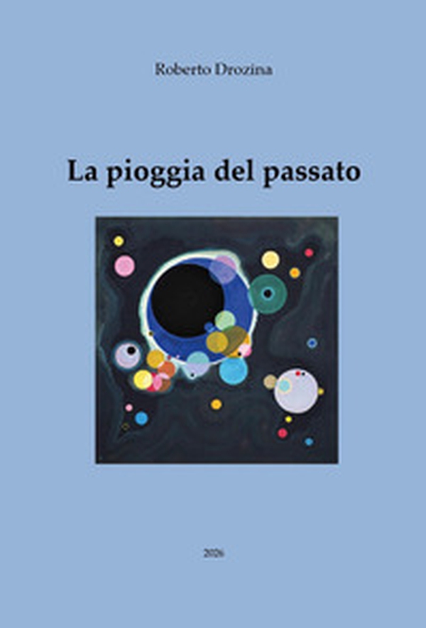 La pioggia del passato - Librerie.coop