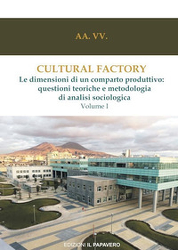 Cultural factory - Vol. 1 - Librerie.coop Cultural factory - Vol. 1 - Librerie.coop
