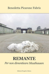 Remante. Per non dimenticare Mauthausen - Librerie.coop