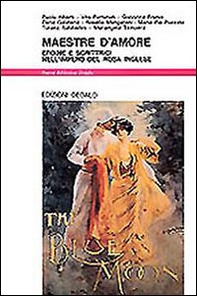 Maestre d'amore. Eroine e scrittrici nell'impero del rosa inglese - Librerie.coop